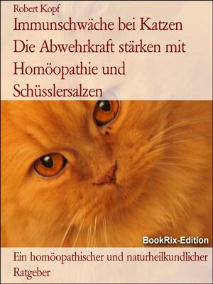 cover image of Immunschwäche bei Katzen   Die Abwehrkraft stärken mit Homöopathie und Schüsslersalzen